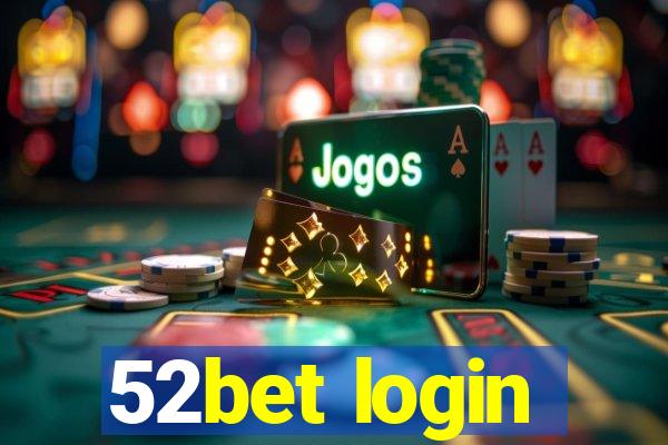 52bet login